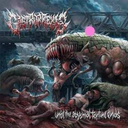 Gastrorrexis : ...Until the Abysmal Torture Ends